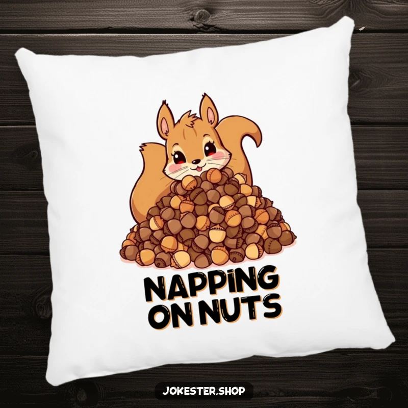 Funny Pillow: Soft cushion featuring a mischievous squirrel with a huge pile of acorns, combining comfort and humor.