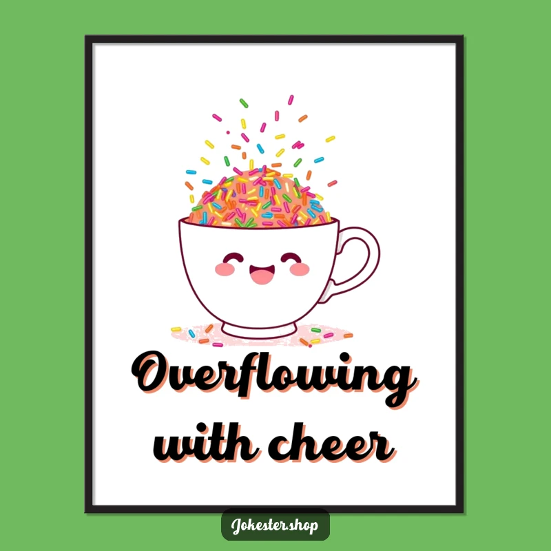 Funny Sprinkle Teacup Digital Art - Hilarious Print for Cheerful Walls