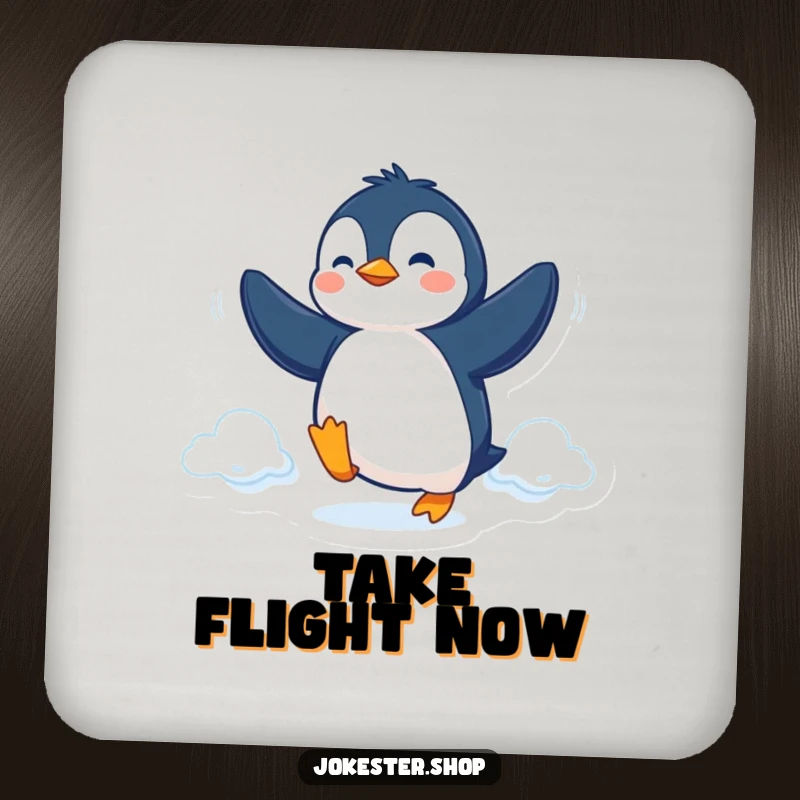 Funny Coaster featuring a determined penguin trying to fly with its flippers, protecting surfaces with humor.