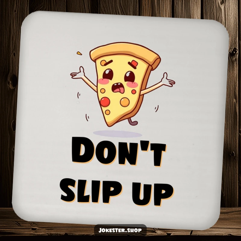 Funny drink coaster showing a startled slice of pizza with flailing arms as it slides, perfect for adding chaotic humor.