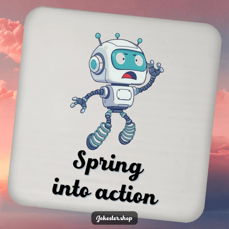 Funny drink coaster depicting a surprised robot on spring legs accidentally launching upwards, adding a touch of mechanical humor.