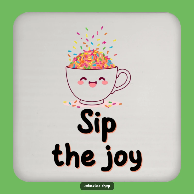 Funny Sprinkle Teacup Coaster - Hilarious Gift for Sweet Homes