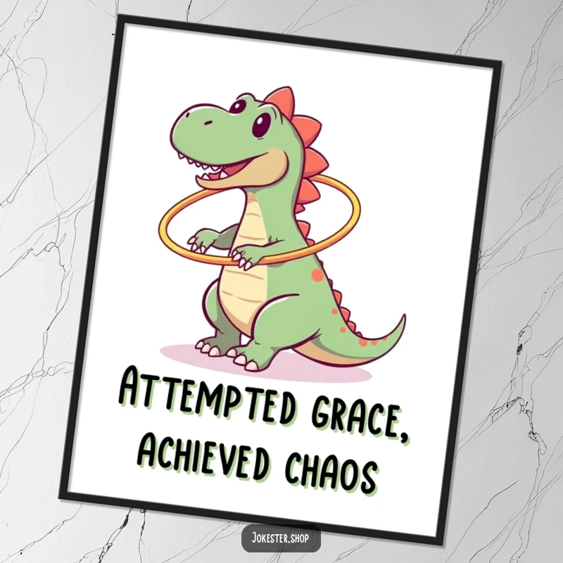 Funny poster of a clumsy dinosaur comically failing to hula hoop, resulting in a hilarious, tangled tumble.