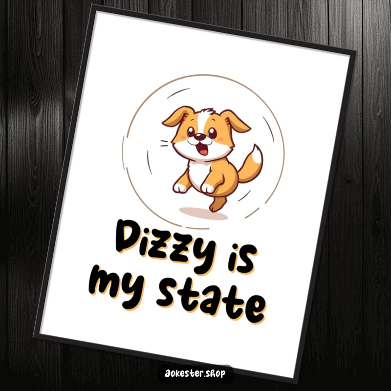 Funny poster depicting a bewildered dog spinning in a dizzying spiral while chasing its tail, a humorous pet artwork.