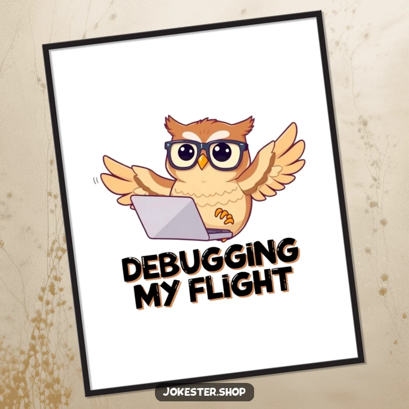 Funny confused owl poster: owl wearing glasses, attempting to fly with a laptop, creating a humorous piece of tech art.