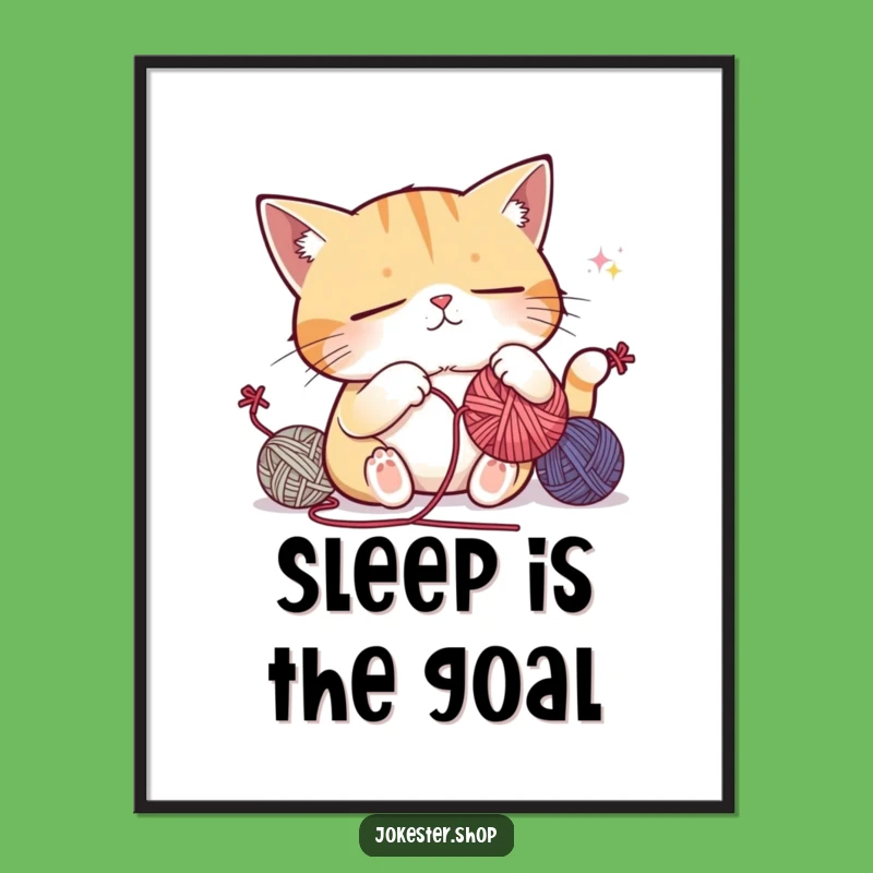 Funny Sleepy Cat Juggling Poster: Yarn Nap Wall Art, Gift