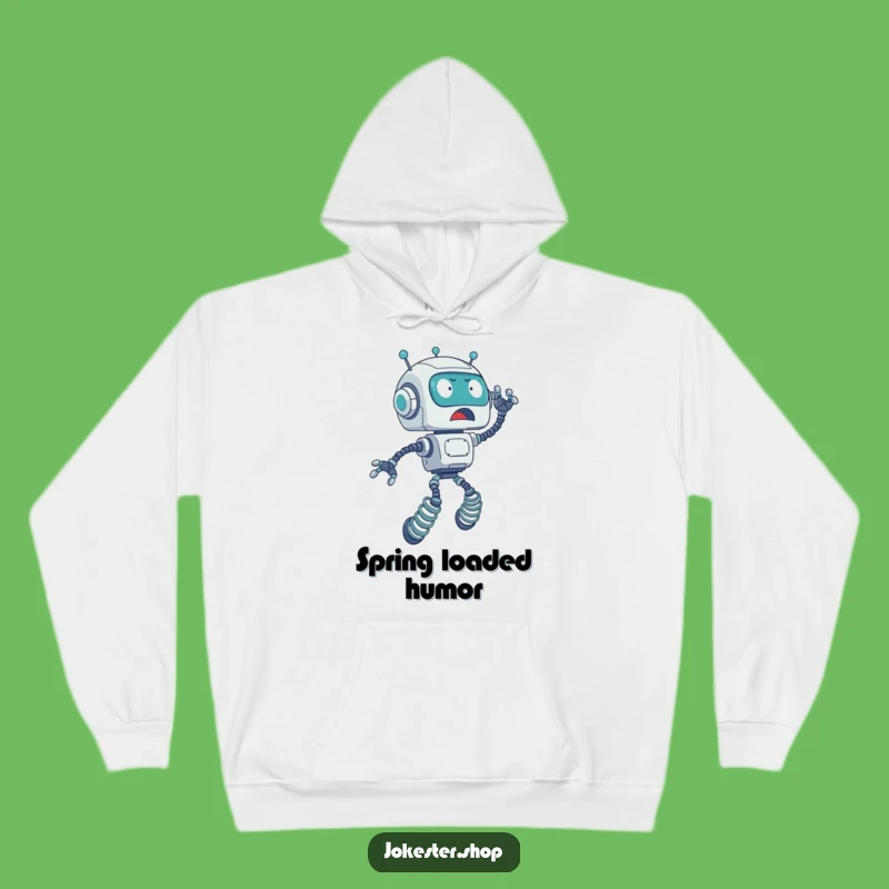 Funny Robot Spring Legs Hoodie - Cozy Comfort for the Accidental Adventurer
