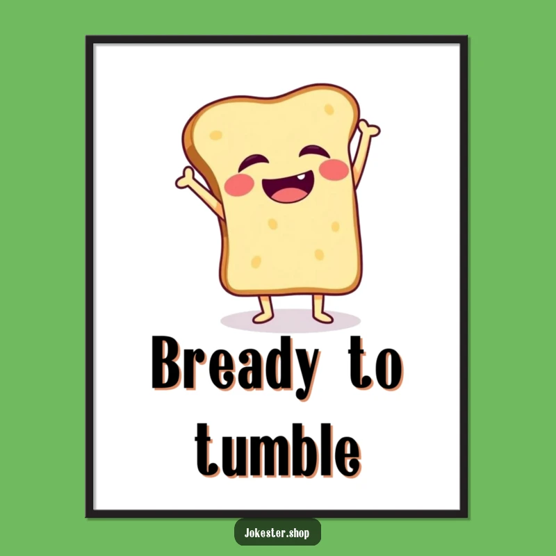 Free Printable Funny Toast Wall Art: Giggling Handstand Wobble Downloadable Decor