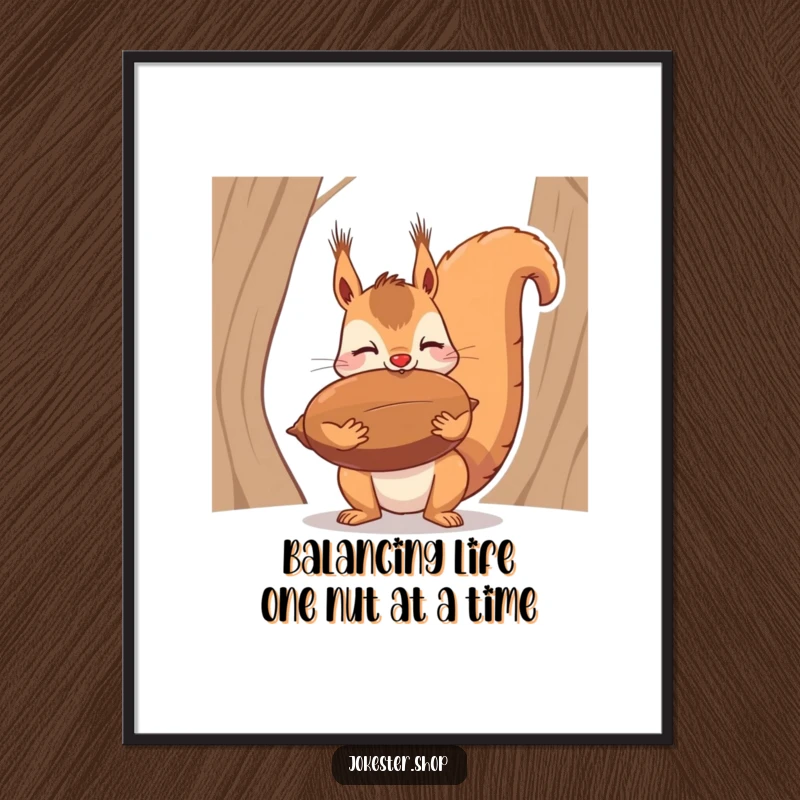 Funny Free Printable Wall Art depicting a squirrel in a comical pose, struggling to balance an enormous nut on its nose.