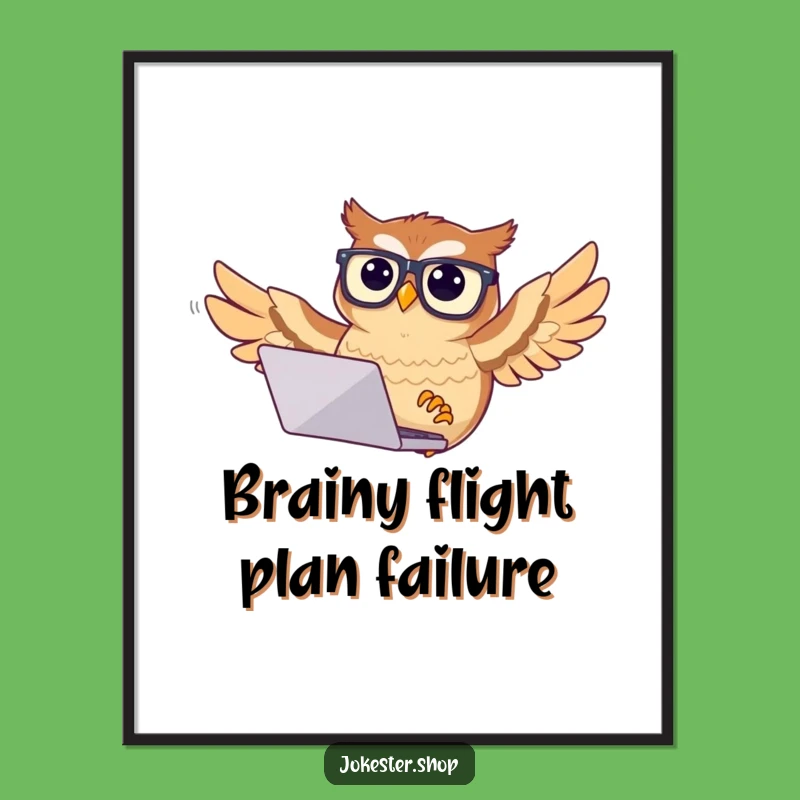 Funny Free Printable Wall Art: Bewildered Owl, Tech Flight Attempt, Quirky Decor