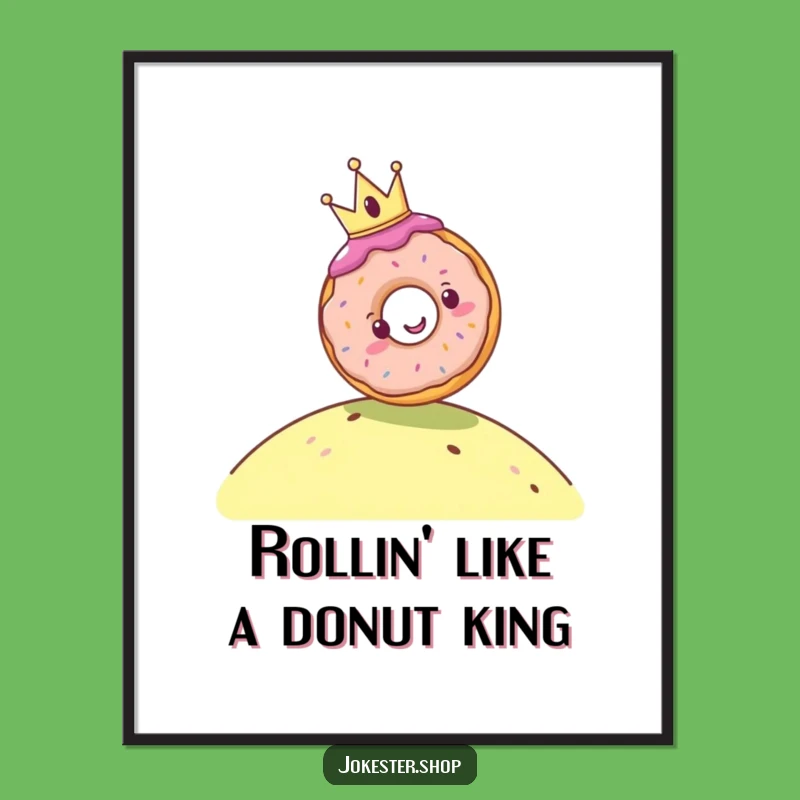 Funny Free Printable Wall Art: Royal Donut Rolling - Humorous Downloadable Dessert Art