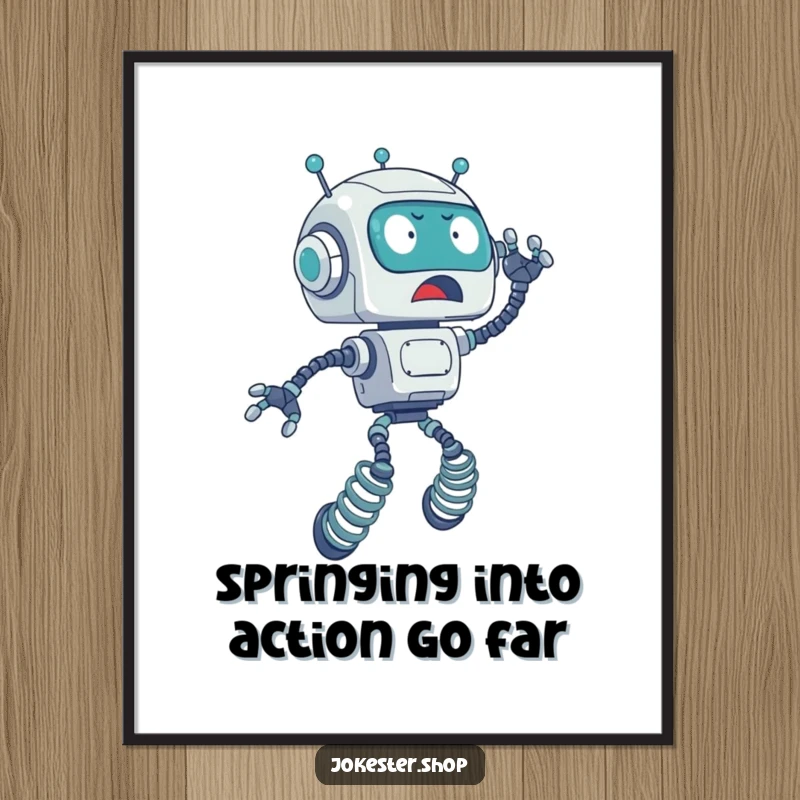 Funny Free Printable Wall Art: Surprised robot with spring legs accidentally launches upwards, a comical mechanical moment.