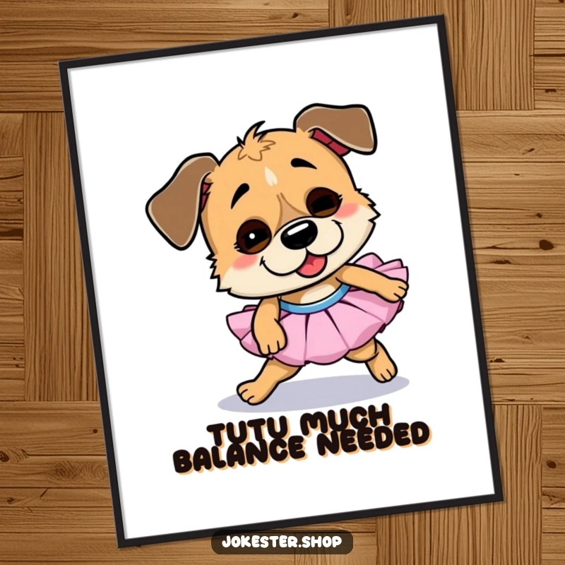 Funny Free Printable Wall Art: A goofy dog character adorably tripping in a tutu, bringing comical energy to any room. Downloadable.