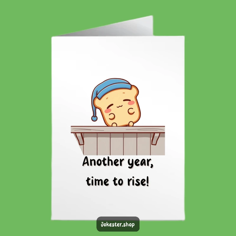 Free Printable Funny Birthday Card: Sleepy Bread Falling - Hilarious Downloadable Gift