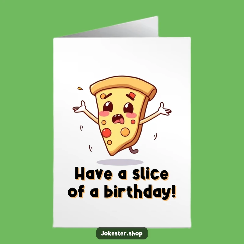 Free Printable Birthday Card: Funny Scared Pizza Slice, Hilarious Downloadable Greeting