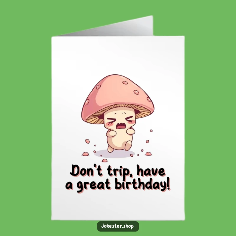 Free Printable Birthday Card: Mushroom Stumbles Into Fun!