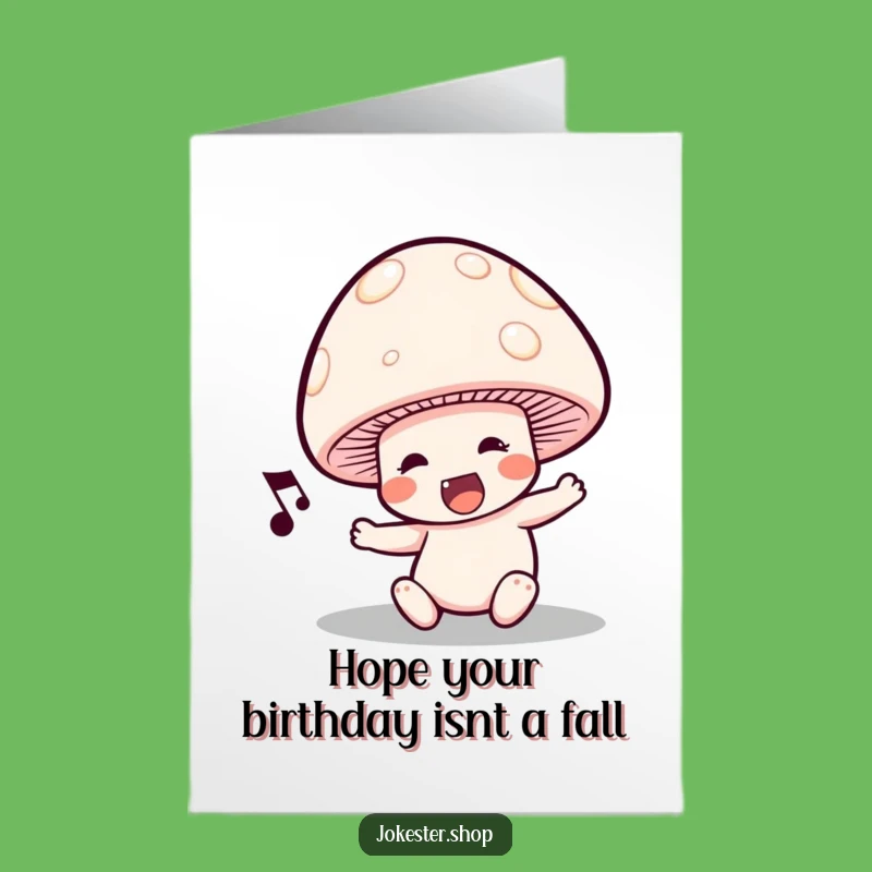 Free Printable Mushroom Birthday Card: Funny Tripping Humorous Downloadable Gift