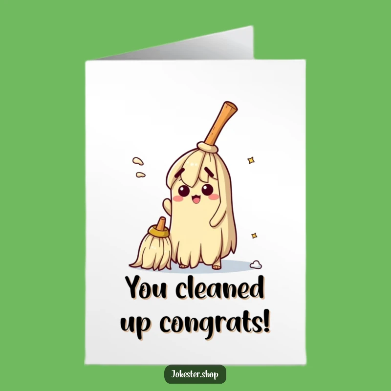 Free Printable Congrats Card: Bewildered Broom Sweeping Itself - Hilarious Downloadable Gift