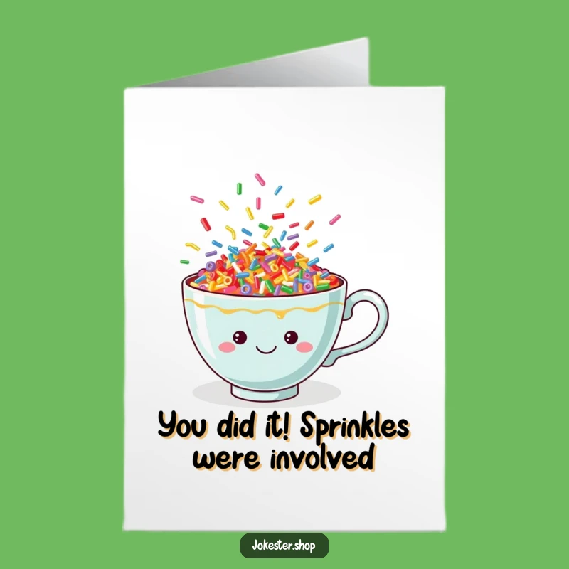 Free Printable Congrats Card: Dancing Sprinkles Teacup Funny Downloadable Gift