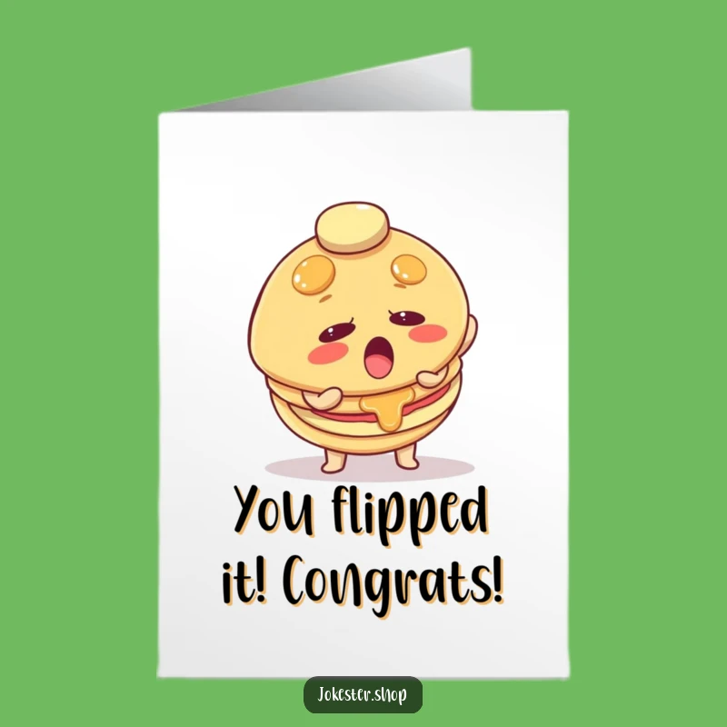 Free Printable Congrats Card: Determined Pancake's Flip for Your Awesome Achievement Downloadable