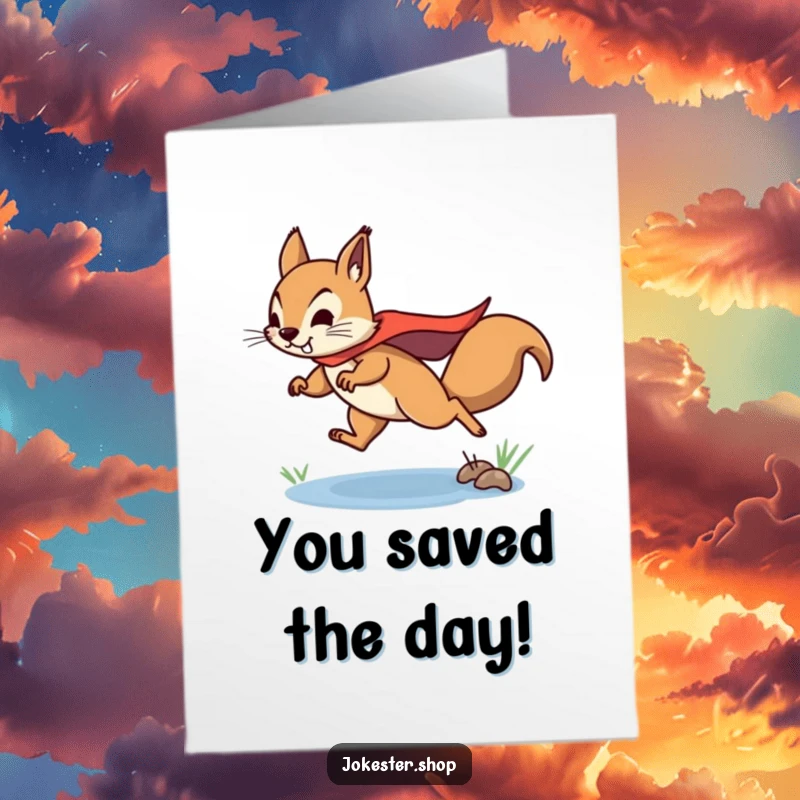 Funny Free Printable Congratulations Card: Determined squirrel in superhero cape leaping over a puddle, achieving victory.