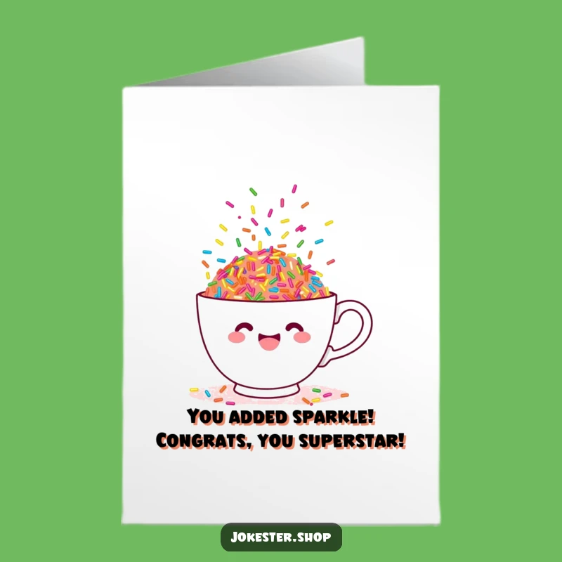 Free Printable Congrats Card: Sprinkle Overflowing Joy - Funny Downloadable Celebration Gift