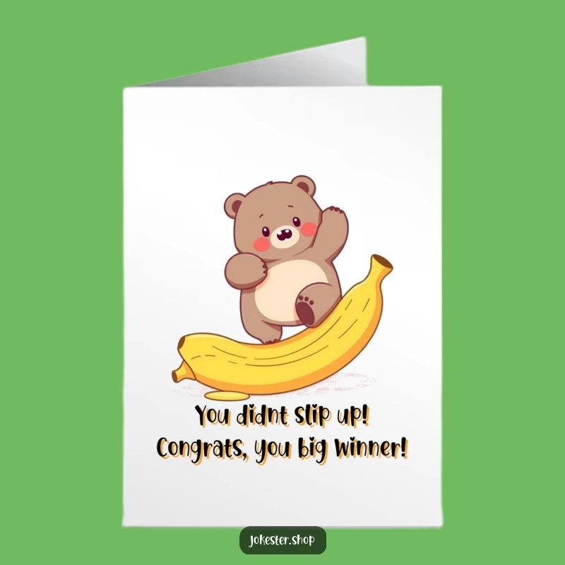 Free Printable Congrats Card: Bear's Banana Blunder - Funny Downloadable Mishap Gift