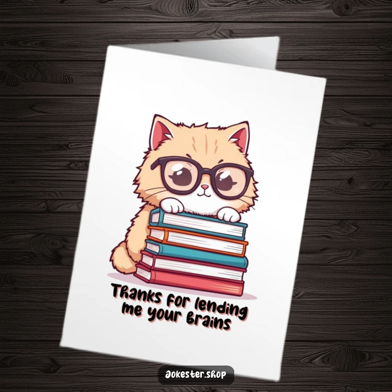Funny Free Printable Thank You Card: Fluffy cat in glasses balancing books, conveying wise gratitude.