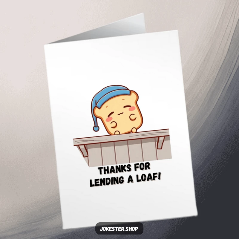 Funny Free Printable Thank You Card: A sleepy bread loaf in a nightcap falling off a shelf, a funny and downloadable thank you.