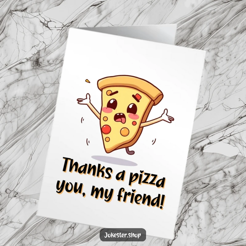 Funny Free Printable Thank You Card: A startled slice of pizza is sliding uncontrollably with its tiny arms flailing in surprise.