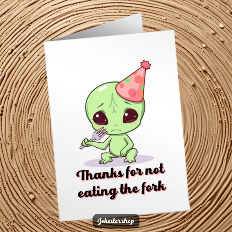 Funny Free Printable Thank You Card: Alien wearing party hat, confused look, holding a fork, hilarious.