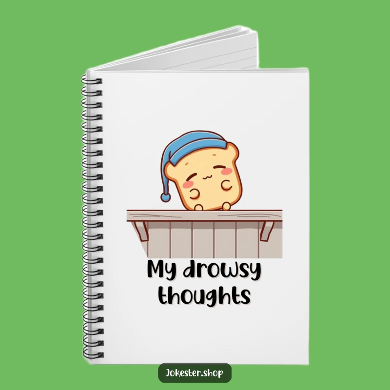 Funny Sleepy Bread Falling Notebook - Jot Down Sleepy Thoughts Gift!